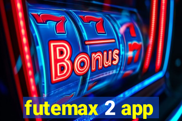 futemax 2 app